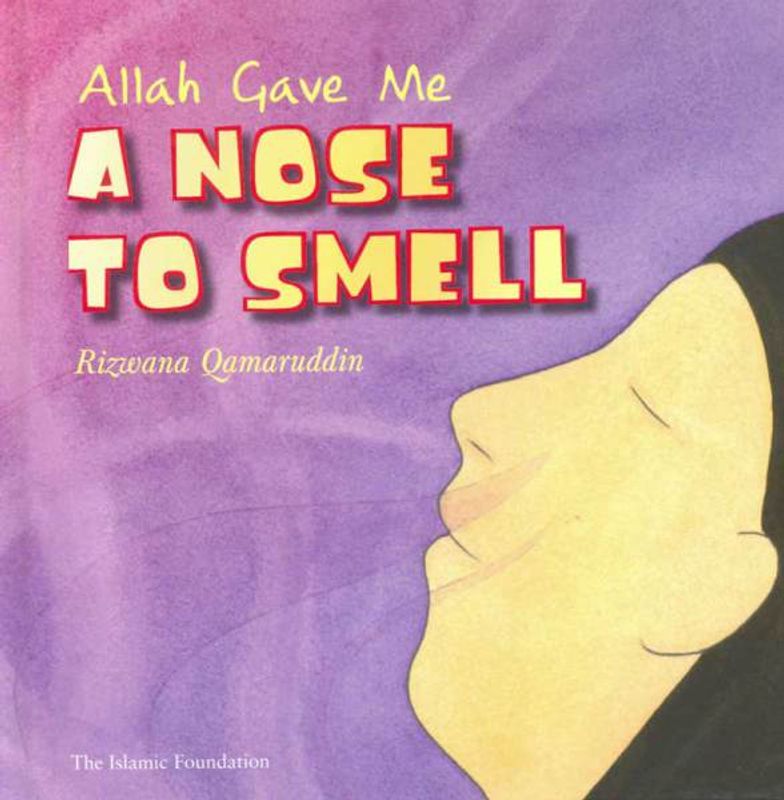Allah gave me a nose to smell